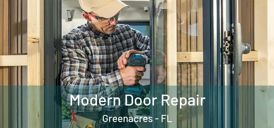 Modern Door Repair Greenacres - FL