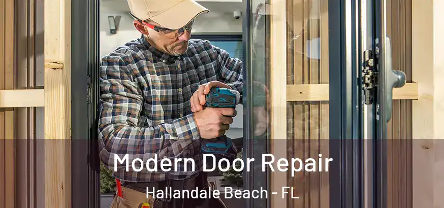  Modern Door Repair Hallandale Beach - FL