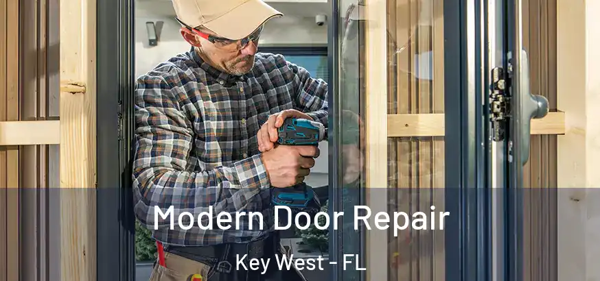 Modern Door Repair Key West - FL