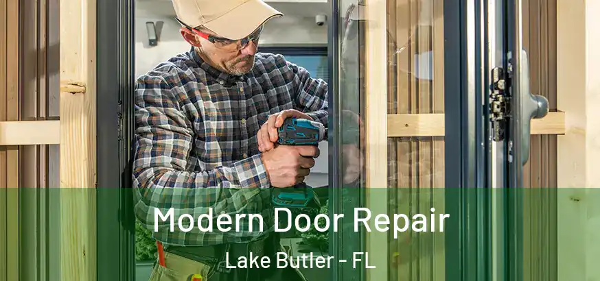  Modern Door Repair Lake Butler - FL