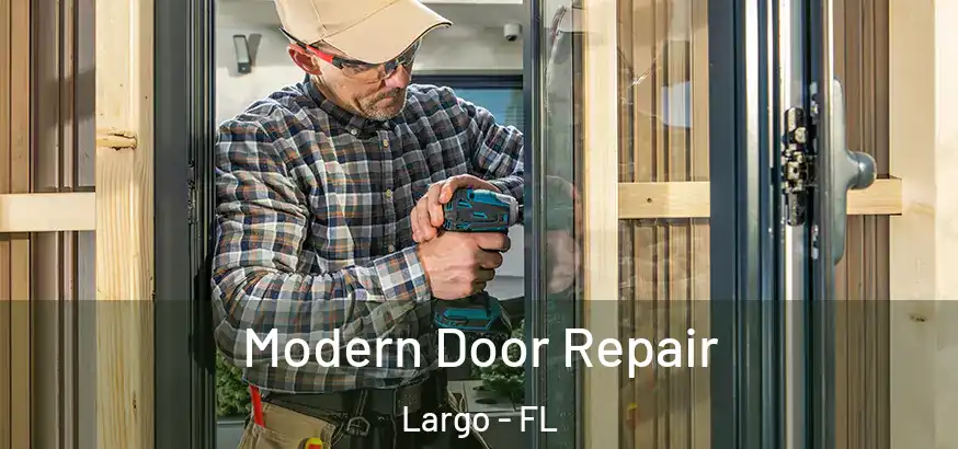 Modern Door Repair Largo - FL