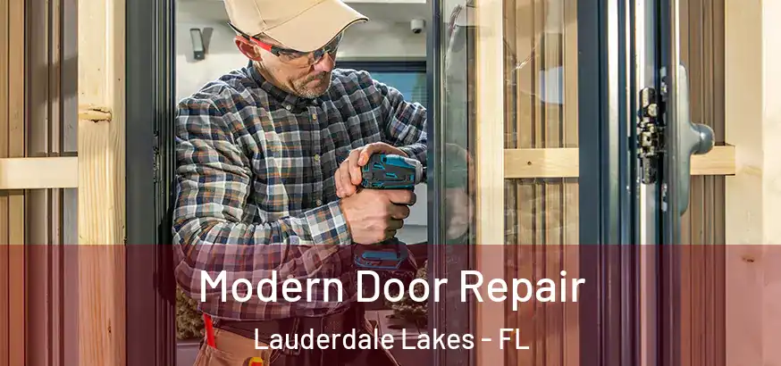 Modern Door Repair Lauderdale Lakes - FL