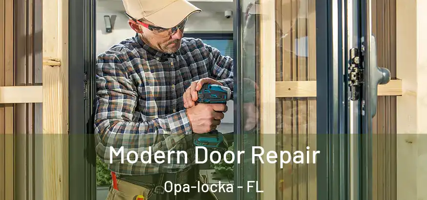 Modern Door Repair Opa-locka - FL