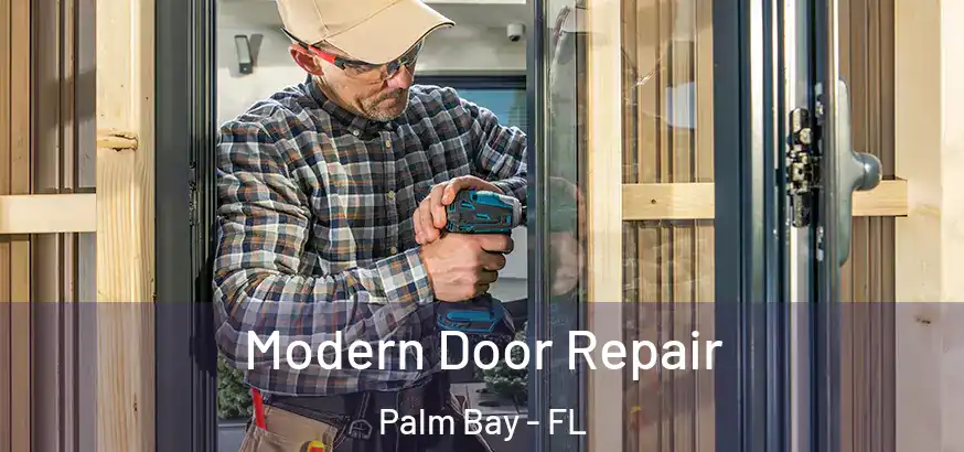  Modern Door Repair Palm Bay - FL
