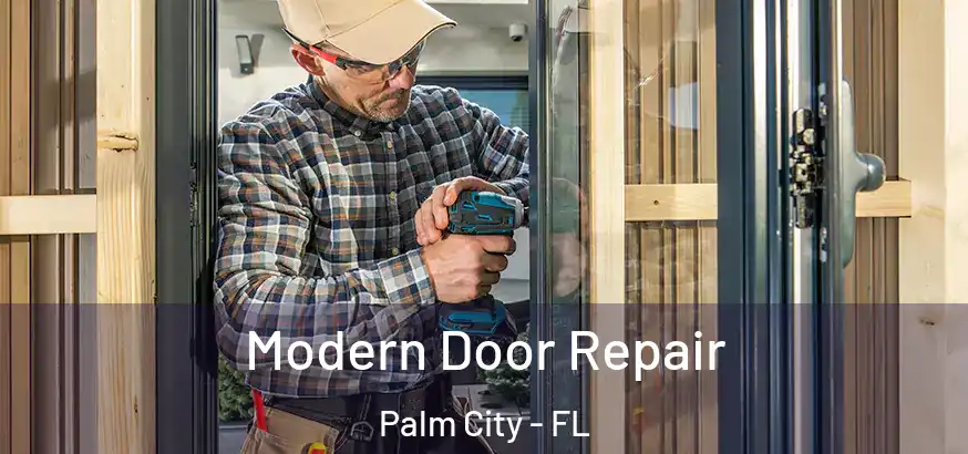  Modern Door Repair Palm City - FL