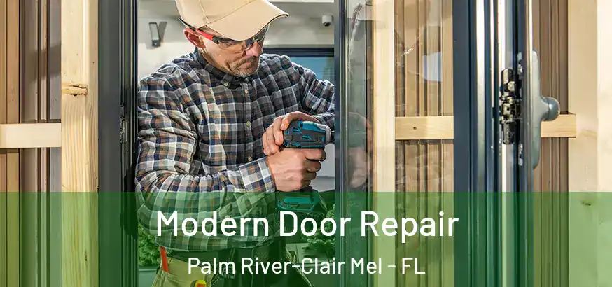  Modern Door Repair Palm River-Clair Mel - FL