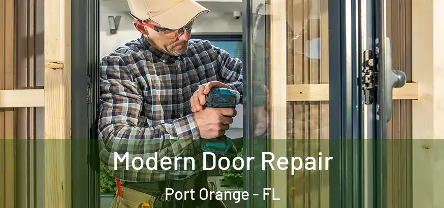  Modern Door Repair Port Orange - FL