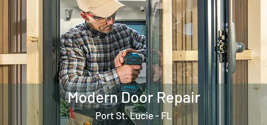  Modern Door Repair Port St. Lucie - FL