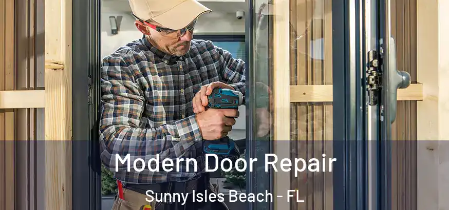  Modern Door Repair Sunny Isles Beach - FL