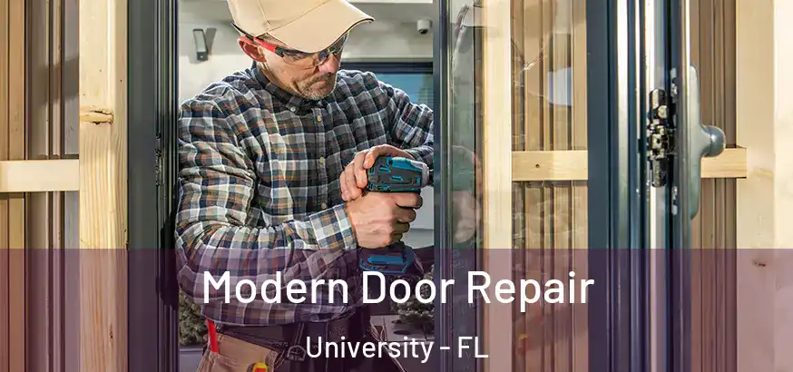  Modern Door Repair University - FL