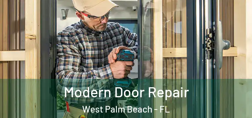  Modern Door Repair West Palm Beach - FL