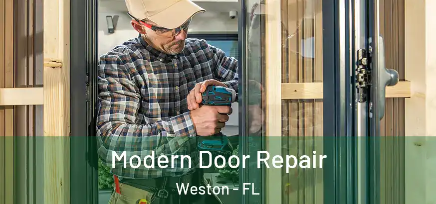 Modern Door Repair Weston - FL