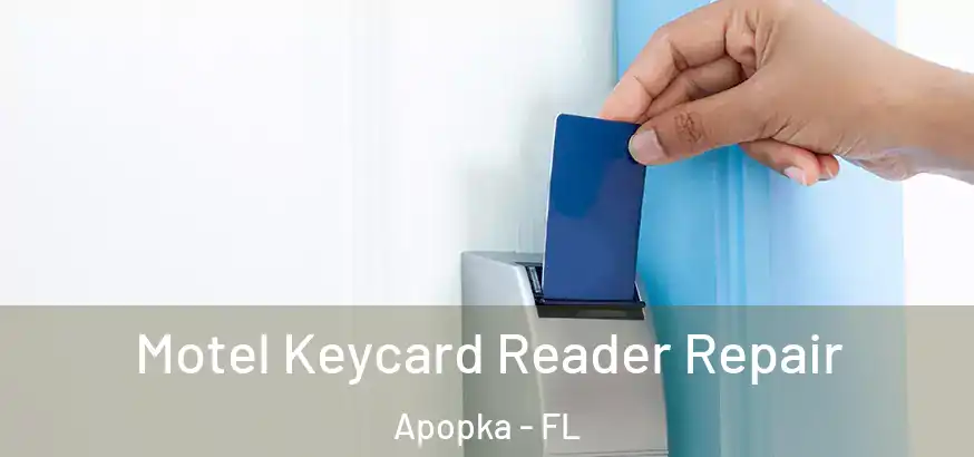  Motel Keycard Reader Repair Apopka - FL