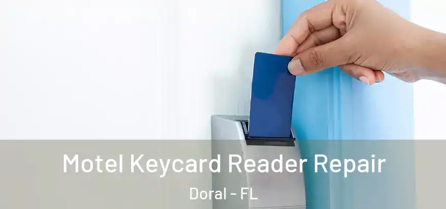 Motel Keycard Reader Repair Doral - FL