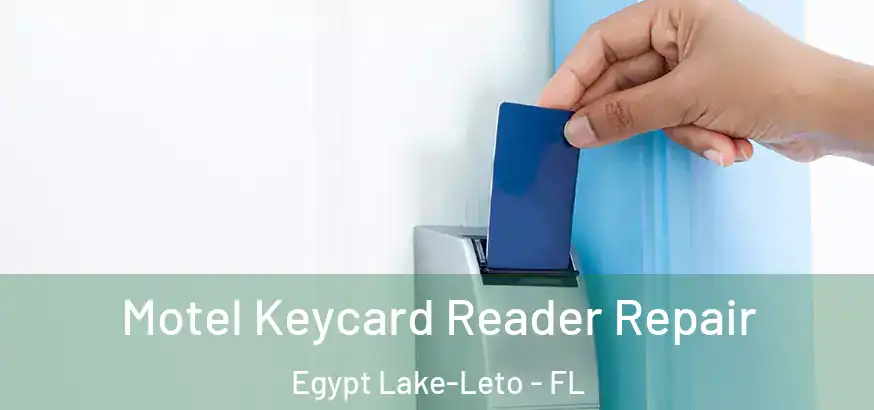  Motel Keycard Reader Repair Egypt Lake-Leto - FL