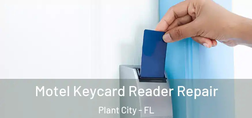  Motel Keycard Reader Repair Plant City - FL