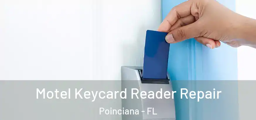  Motel Keycard Reader Repair Poinciana - FL
