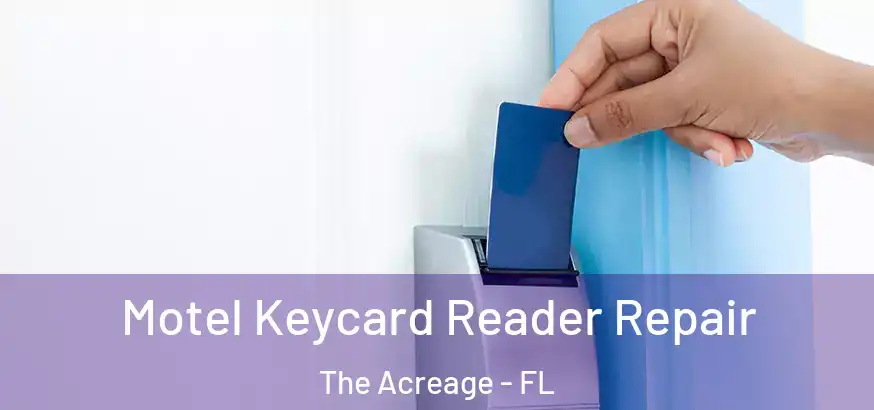 Motel Keycard Reader Repair The Acreage - FL
