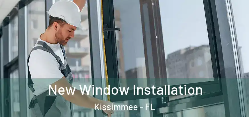  New Window Installation Kissimmee - FL