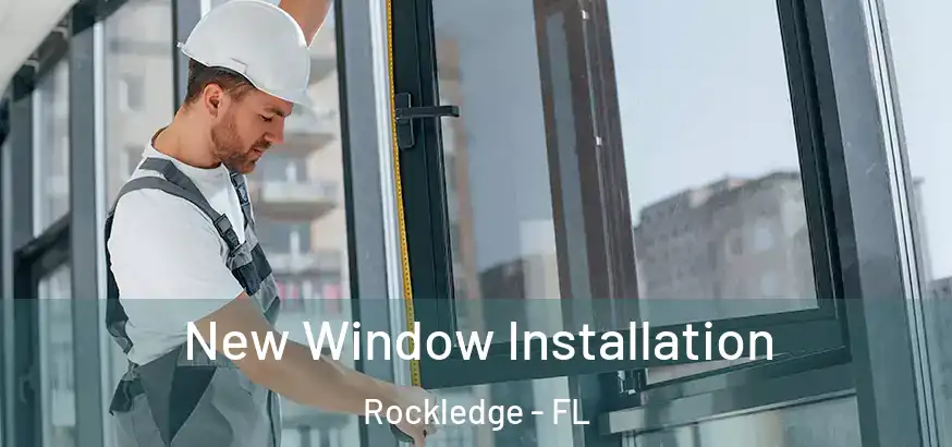  New Window Installation Rockledge - FL