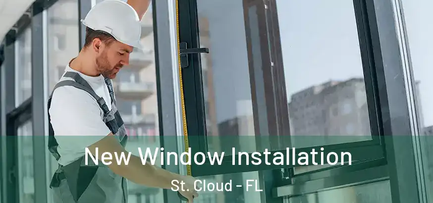  New Window Installation St. Cloud - FL
