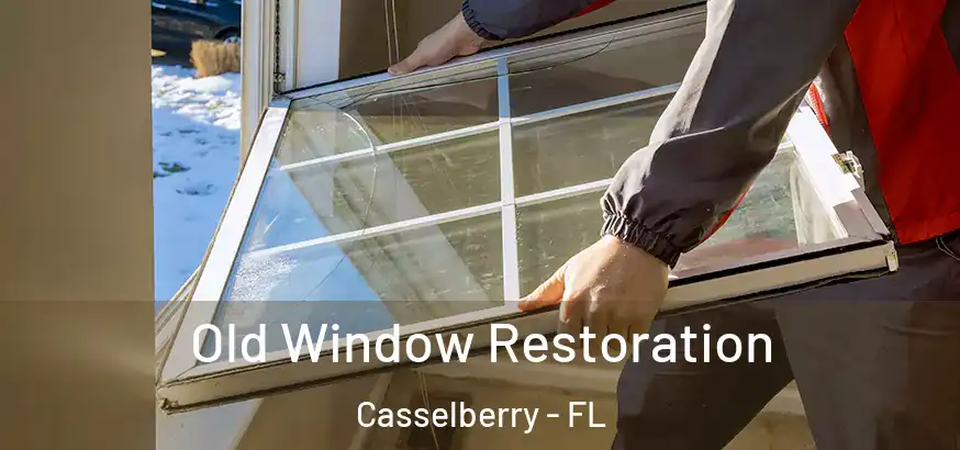  Old Window Restoration Casselberry - FL