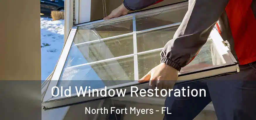  Old Window Restoration North Fort Myers - FL