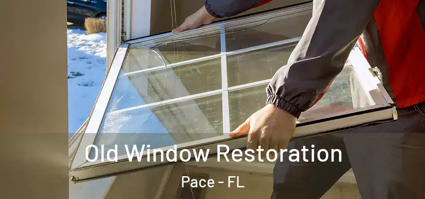  Old Window Restoration Pace - FL