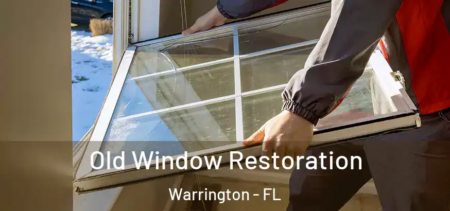  Old Window Restoration Warrington - FL