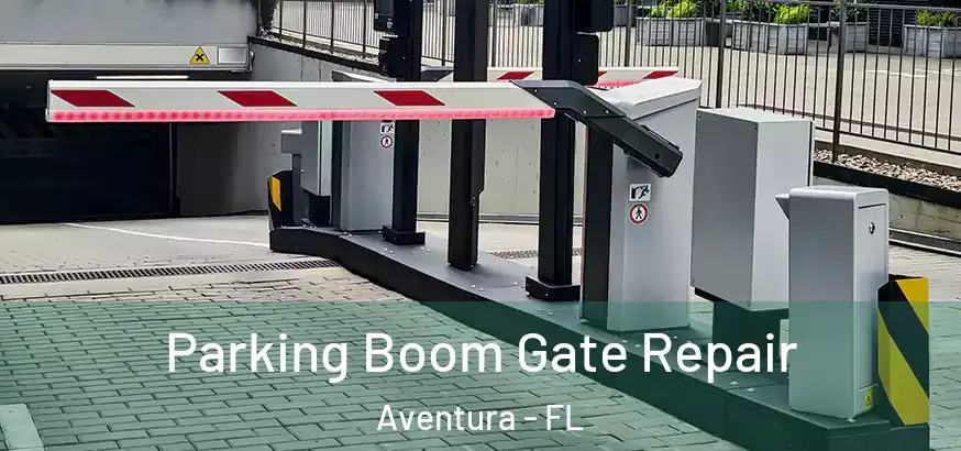  Parking Boom Gate Repair Aventura - FL
