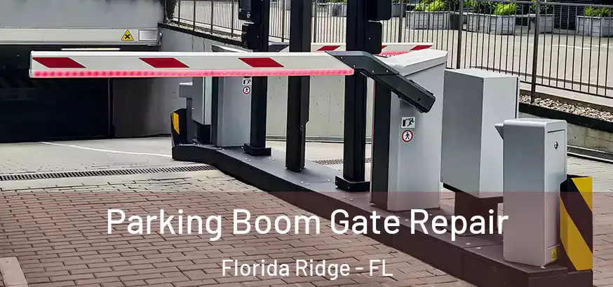  Parking Boom Gate Repair Florida Ridge - FL