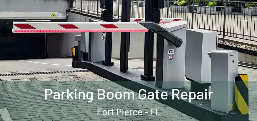  Parking Boom Gate Repair Fort Pierce - FL