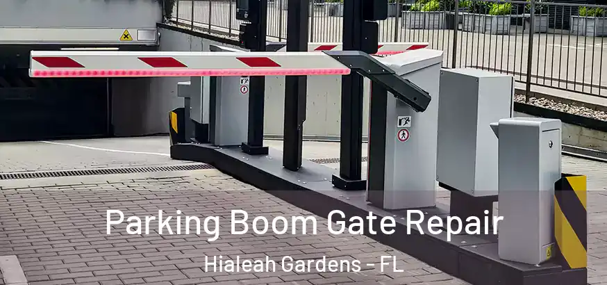  Parking Boom Gate Repair Hialeah Gardens - FL