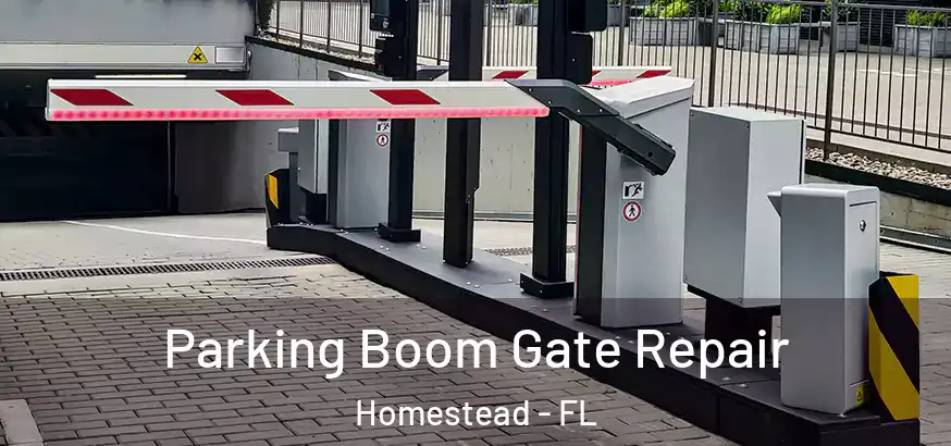 Parking Boom Gate Repair Homestead - FL