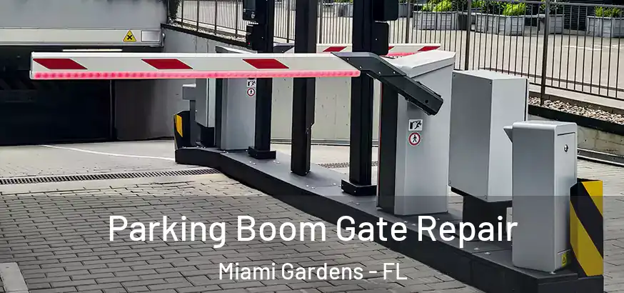  Parking Boom Gate Repair Miami Gardens - FL