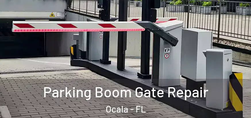  Parking Boom Gate Repair Ocala - FL