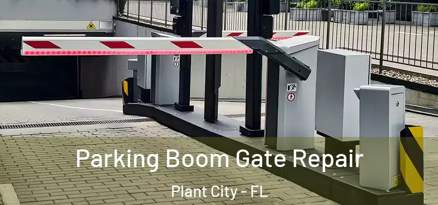  Parking Boom Gate Repair Plant City - FL