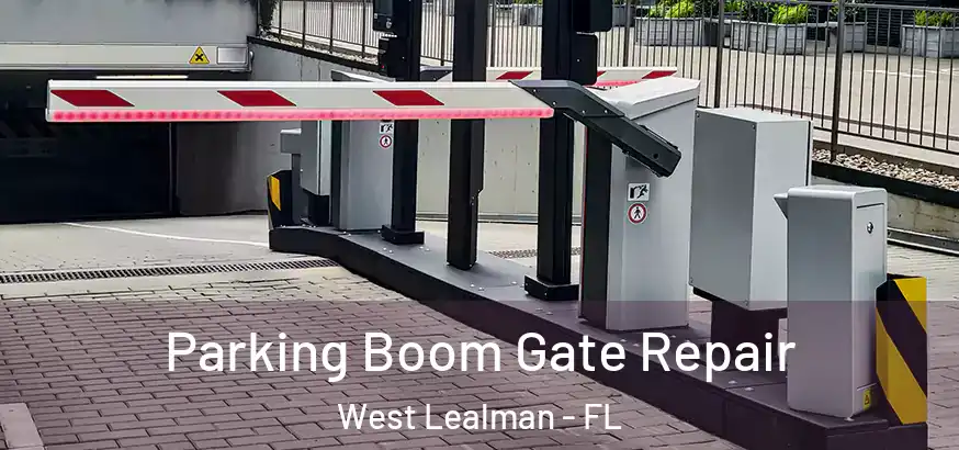  Parking Boom Gate Repair West Lealman - FL