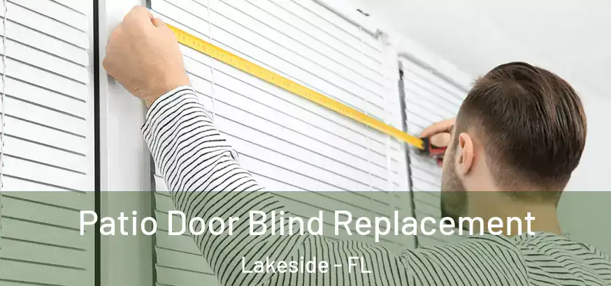  Patio Door Blind Replacement Lakeside - FL