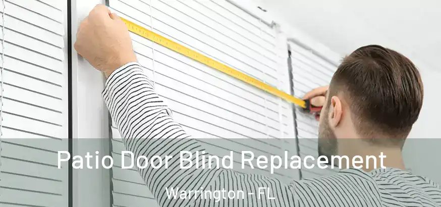  Patio Door Blind Replacement Warrington - FL
