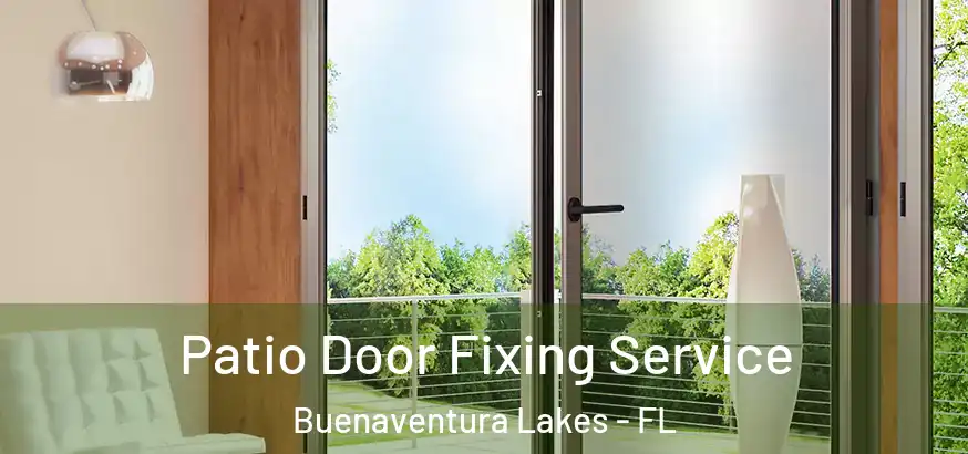  Patio Door Fixing Service Buenaventura Lakes - FL