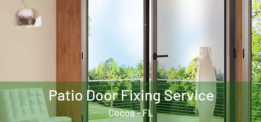  Patio Door Fixing Service Cocoa - FL