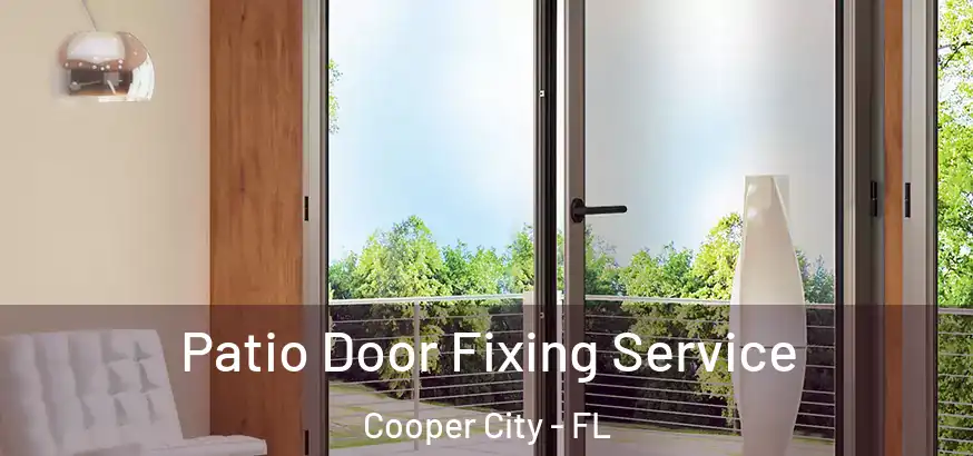  Patio Door Fixing Service Cooper City - FL