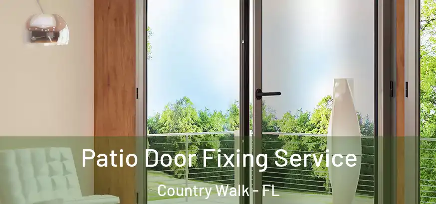  Patio Door Fixing Service Country Walk - FL