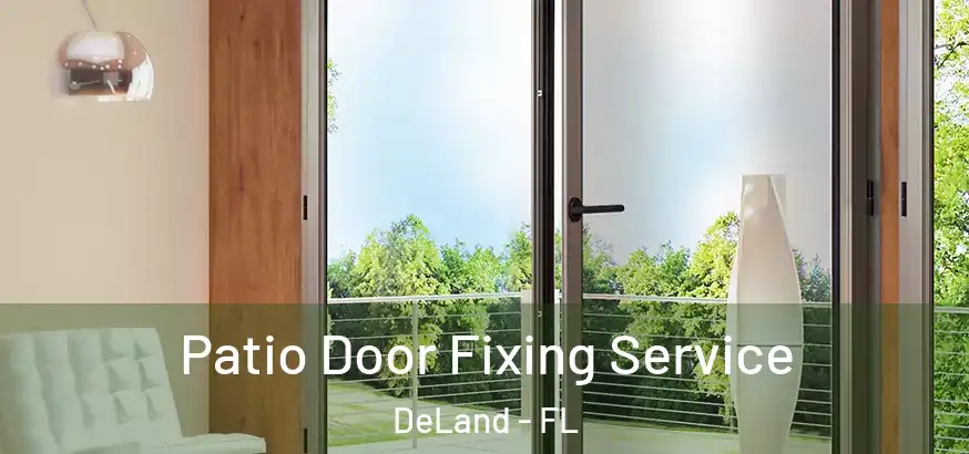  Patio Door Fixing Service DeLand - FL