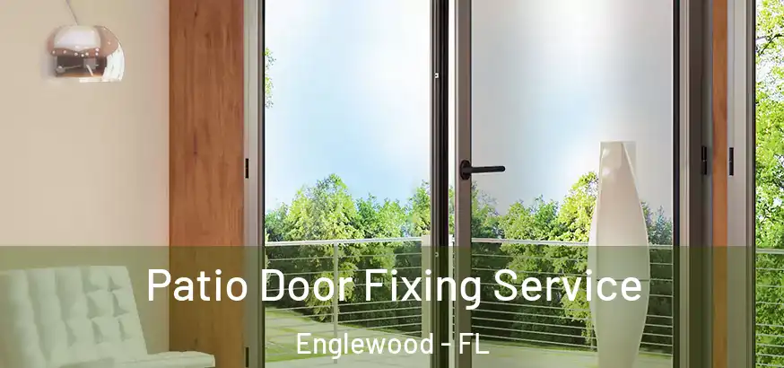  Patio Door Fixing Service Englewood - FL