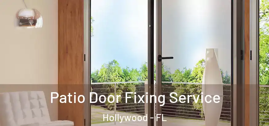  Patio Door Fixing Service Hollywood - FL