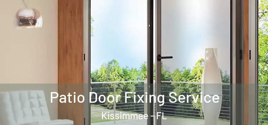 Patio Door Fixing Service Kissimmee - FL