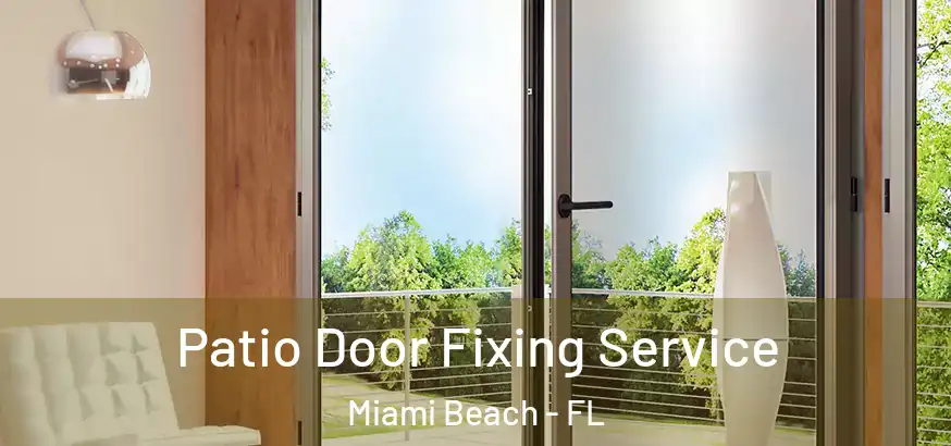 Patio Door Fixing Service Miami Beach - FL