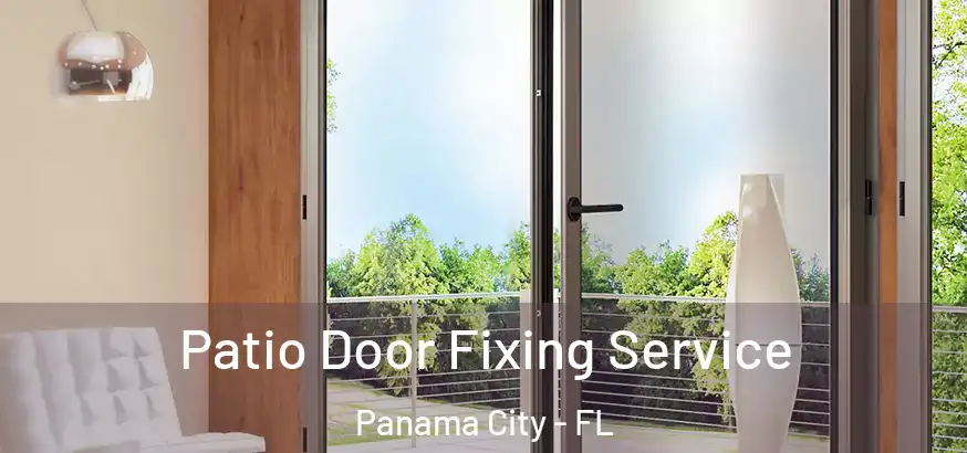  Patio Door Fixing Service Panama City - FL